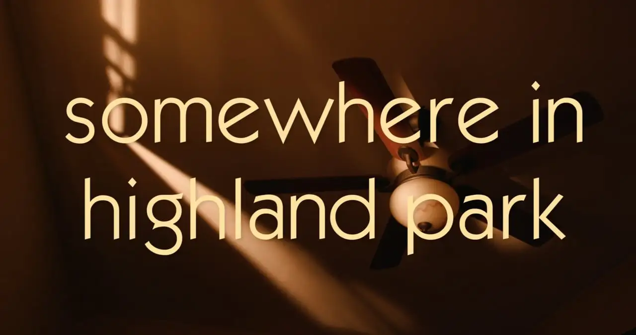 Somewhere In Highland Park - Episode 1